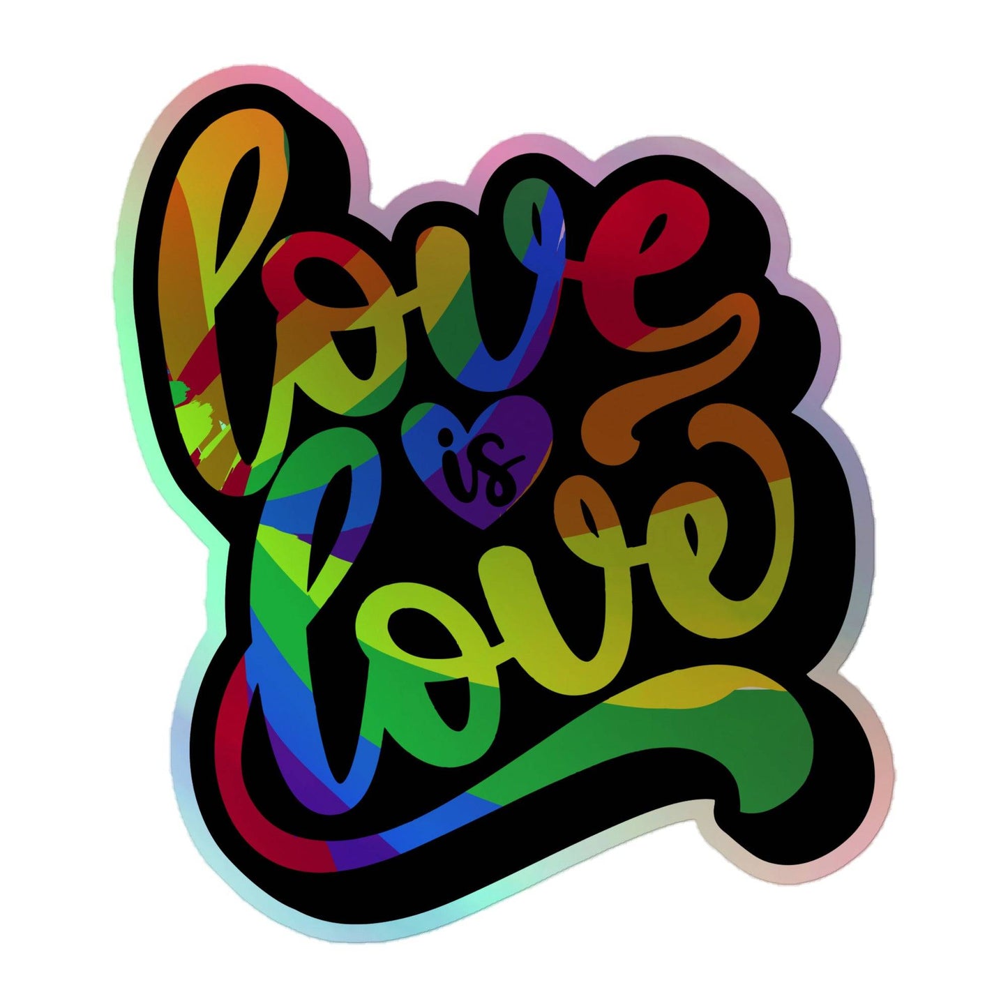 This Pridelity sticker, titled "Love Is Love Holo Sticker," features vibrant rainbow text on a black background, with the word "is" nestled inside a purple heart at the center. This design beautifully conveys a message of love and equality.