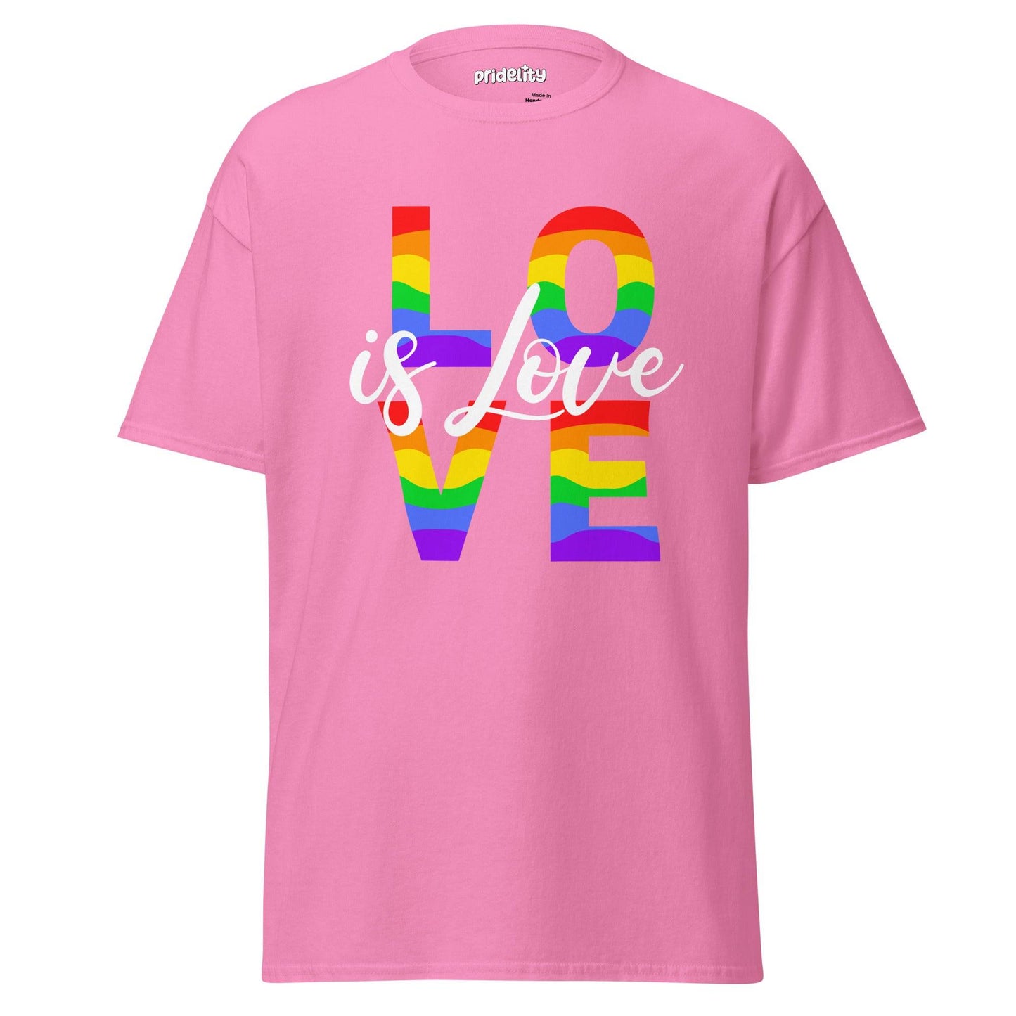 The Lovely T-Shirt from Pridelity showcases a pink T-shirt adorned with the phrase "LOVE is Love" on the front. The word "LOVE" is artfully filled with vibrant rainbow stripes, highlighting its strong message of inclusivity and support for the LGBTQ+ community.