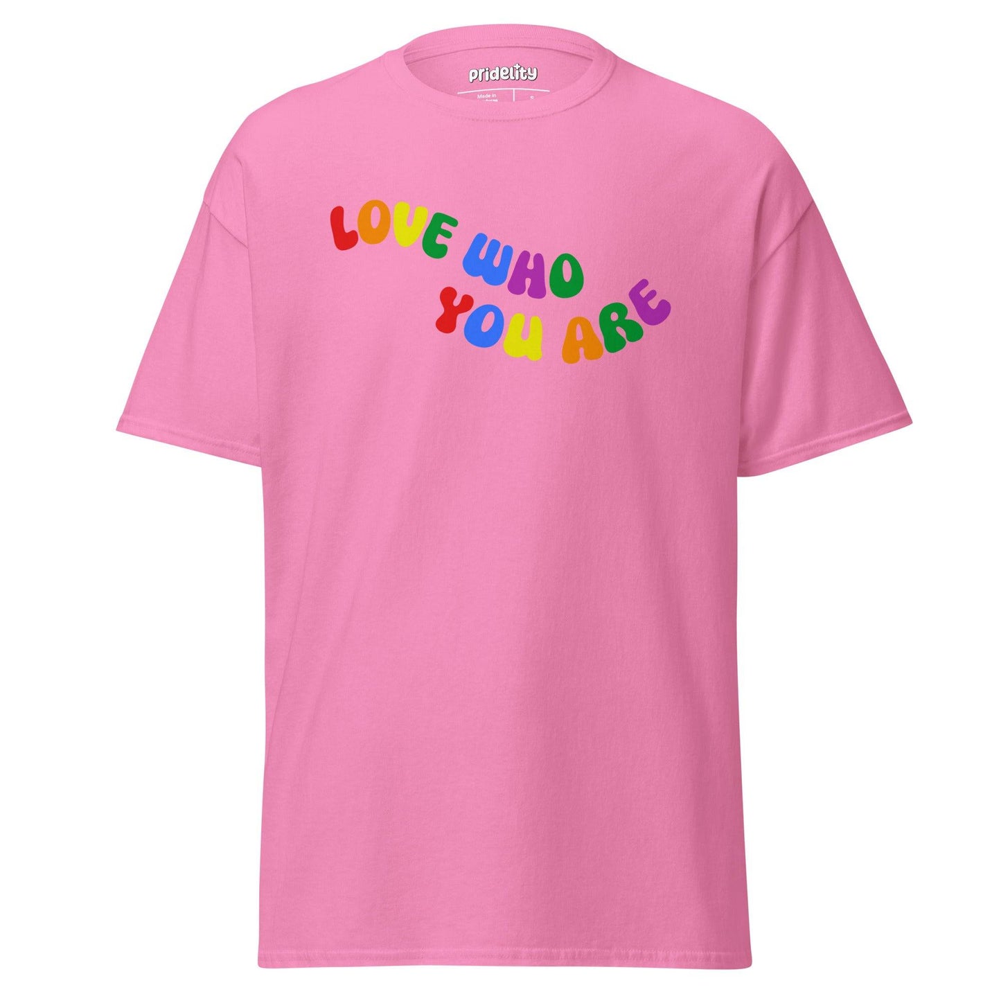 Introducing the Pridelity Love Who You Are T-Shirt in black, featuring vibrant lettering in red, yellow, green, blue, purple, and pink with the inspiring message "LOVE WHO YOU ARE" emblazoned across the front.