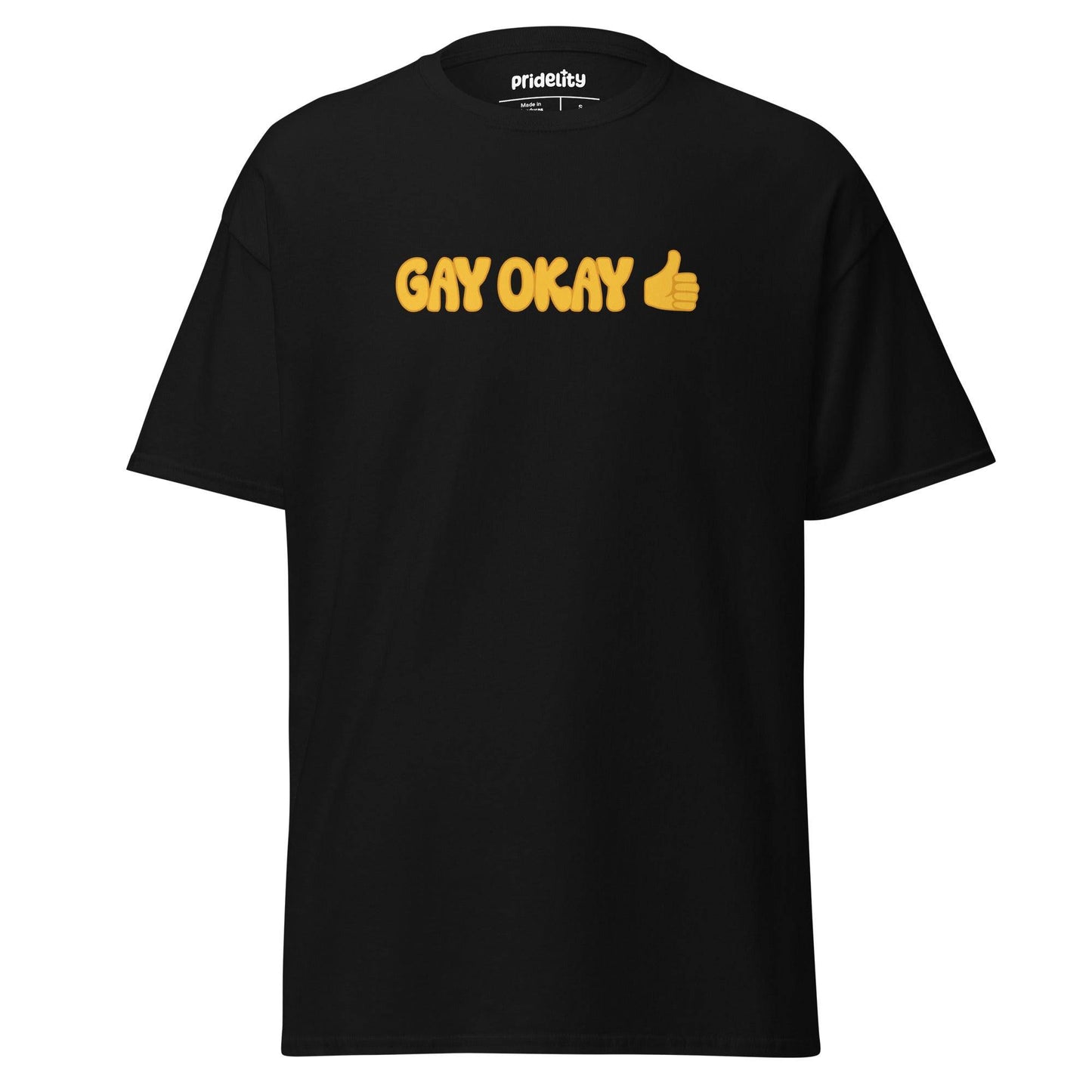 A black T-shirt with the phrase "GAY OKAY" printed prominently in vivid yellow letters, alongside a yellow thumbs-up emoji. The brand name "Pridelity" is stylishly featured on the inside label at the neckline, making it an ideal addition to this year's pride collections.