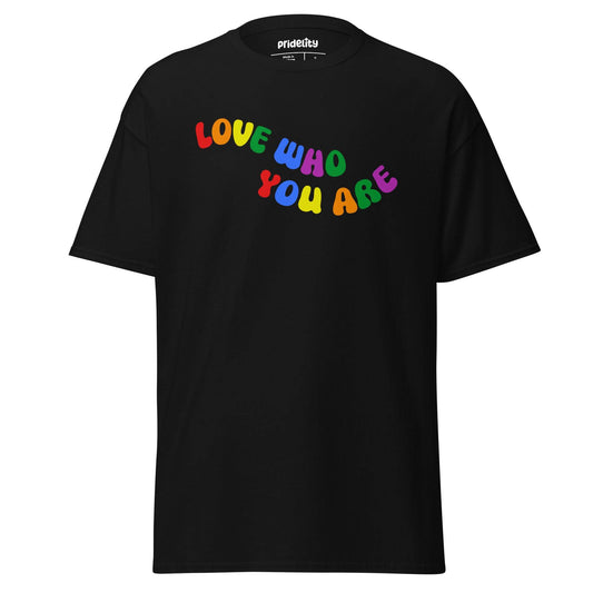 Introducing the Pridelity Love Who You Are T-Shirt in black, featuring vibrant lettering in red, yellow, green, blue, purple, and pink with the inspiring message "LOVE WHO YOU ARE" emblazoned across the front.