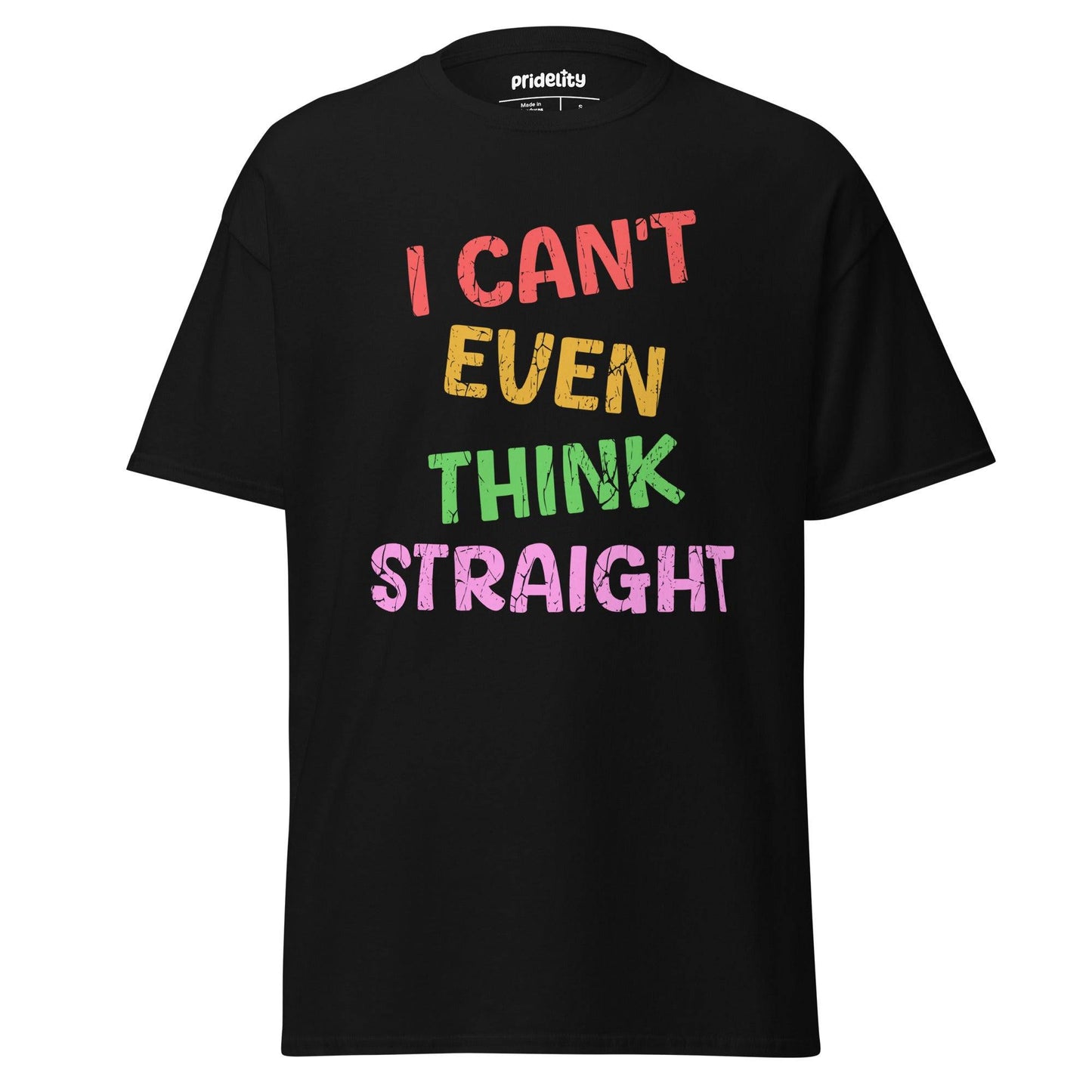 The royal "I Can't Even Think Straight" T-shirt by Pridelity, adorned with colorful text, makes an ideal pride shirt.