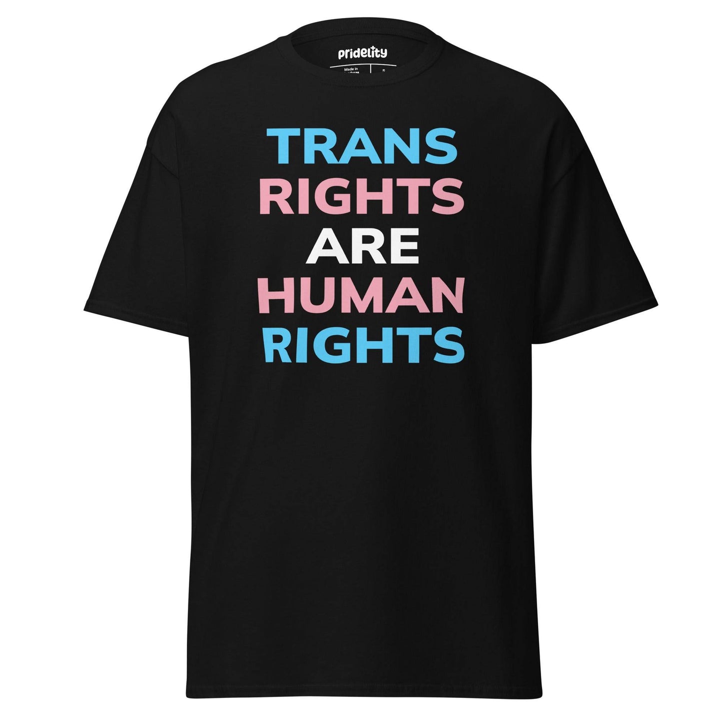 A Pridelity Trans Rights T-Shirt in black, featuring the phrase "Trans Rights Are Human Rights" in bold letters adorned with light blue, pink, and white colors.