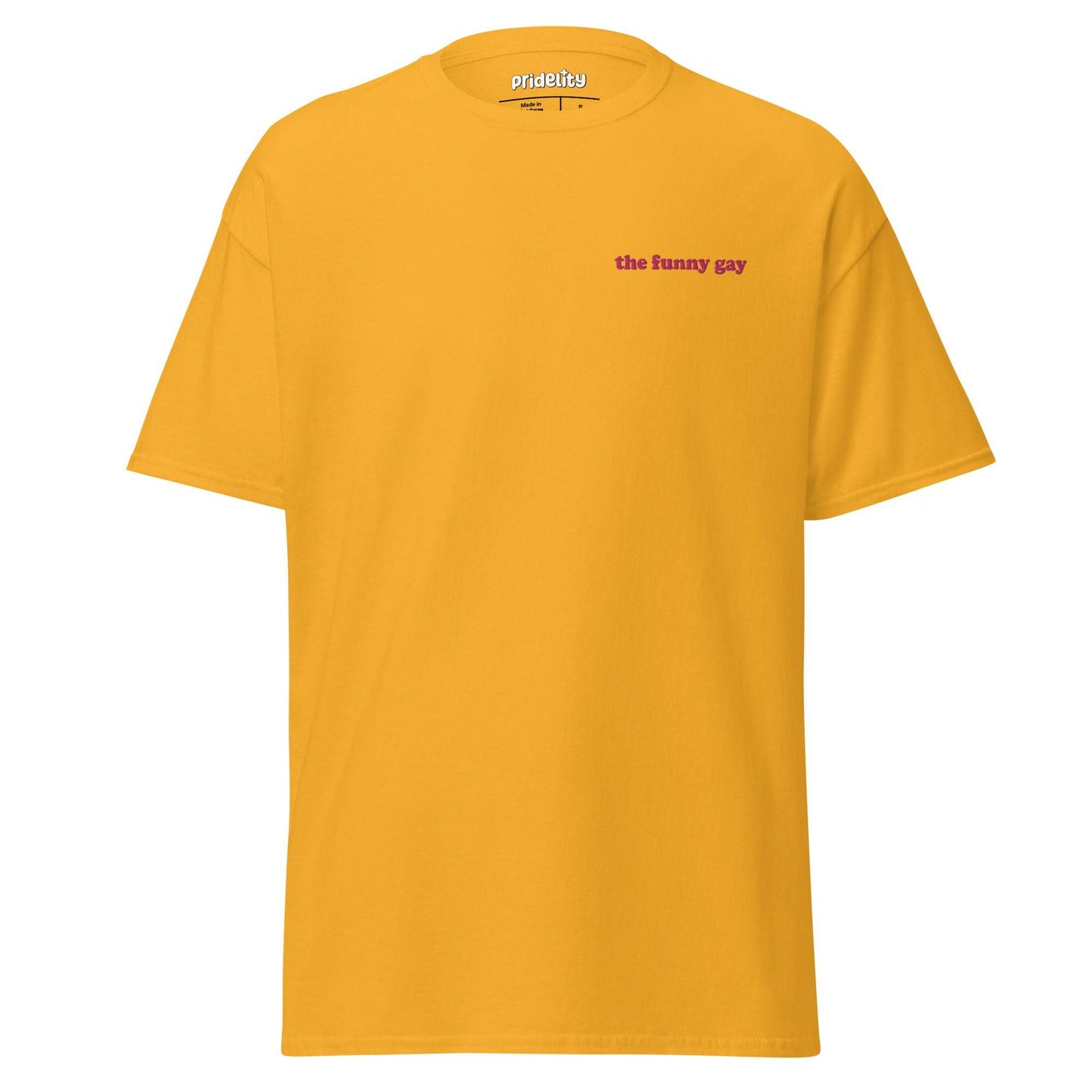 An azalea Pridelity T-shirt named "The Funny Gay" with the text printed in small, simple font on the front.