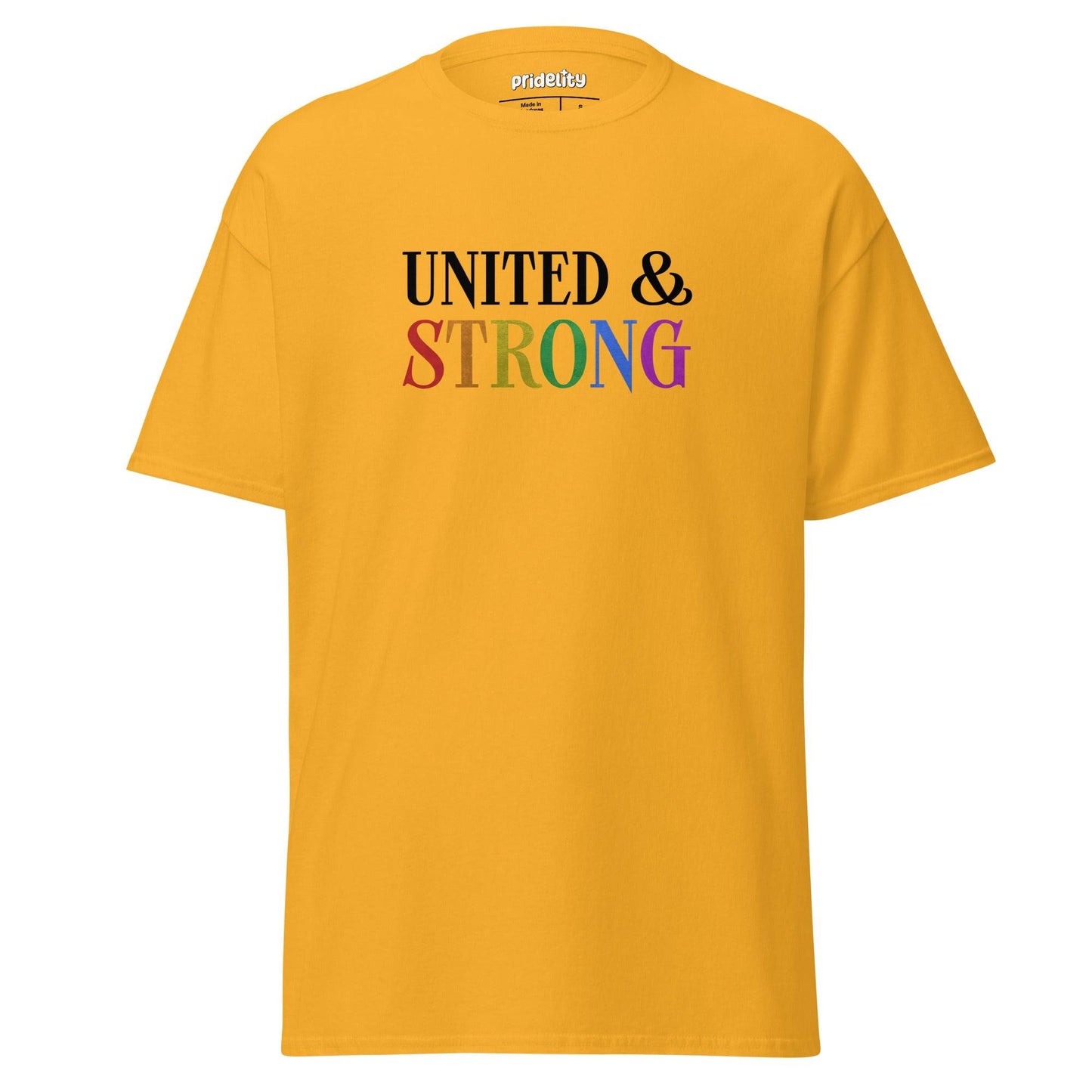 A white United & Strong T-Shirt by Pridelity features the phrase "United & Strong" on the front, with "United" in black and "Strong" in vibrant rainbow colors, symbolizing diversity and unity.