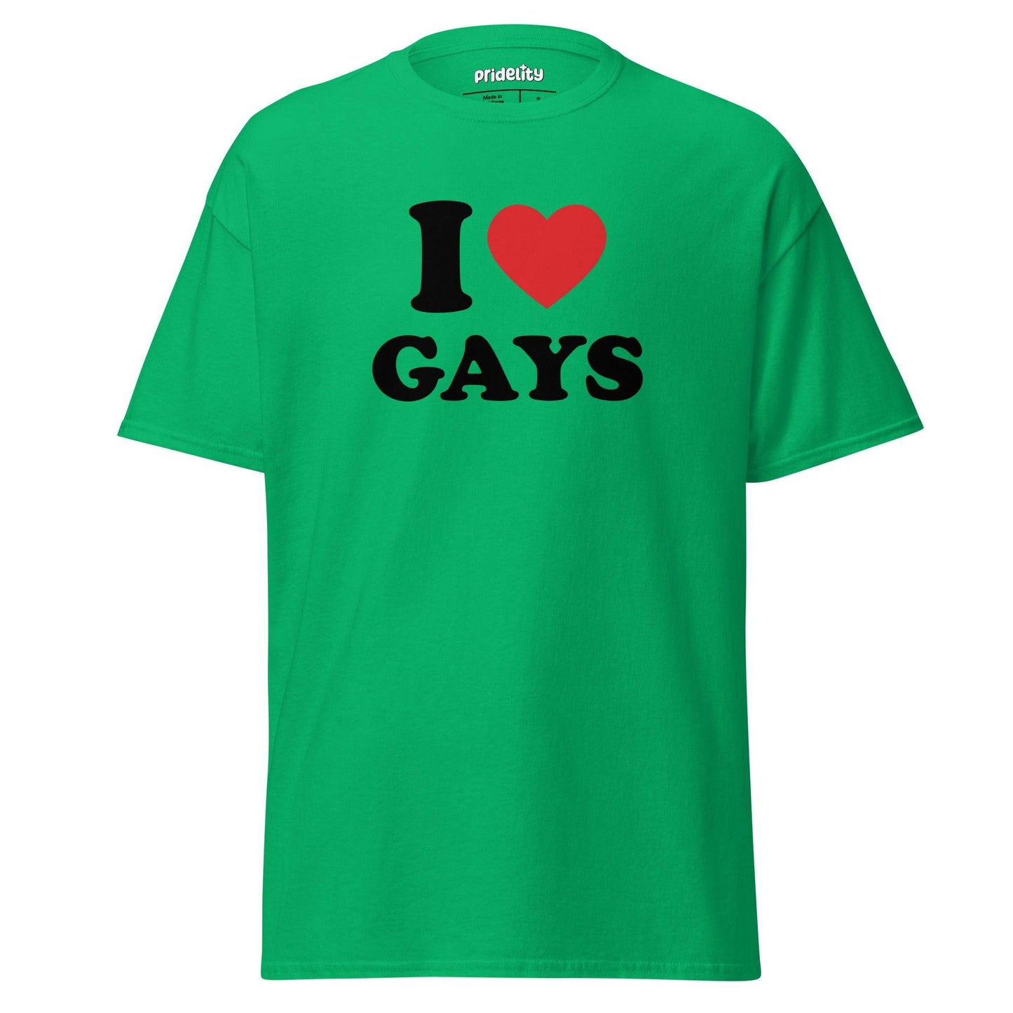 Introducing the Pridelity "I Love Gays T-Shirt": a white shirt featuring bold black text with the letter "I," a vibrant red heart symbol, and the word "GAYS" in striking capital letters.