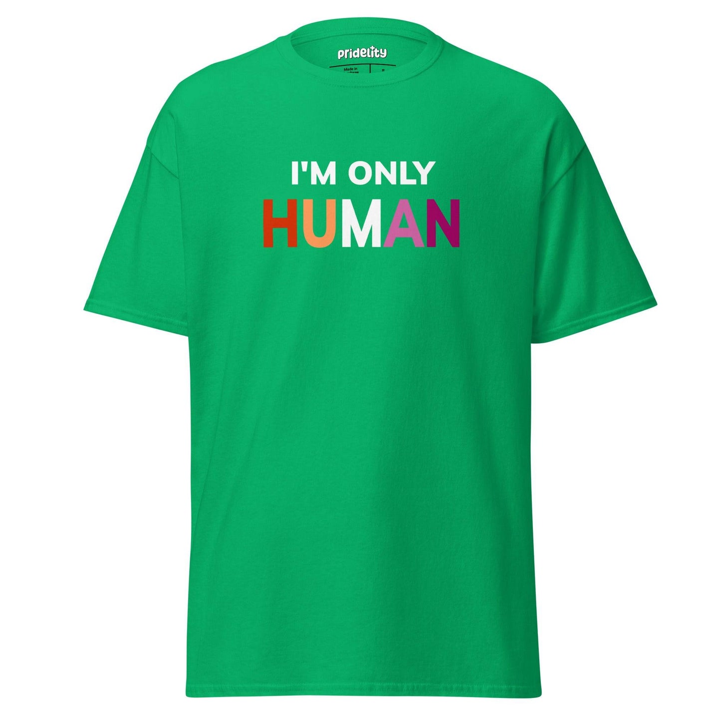 The maroon "I'm Only Human" T-shirt by Pridelity prominently features the text "I'M ONLY HUMAN" in white and lively hues of red, orange, and pink on the front.