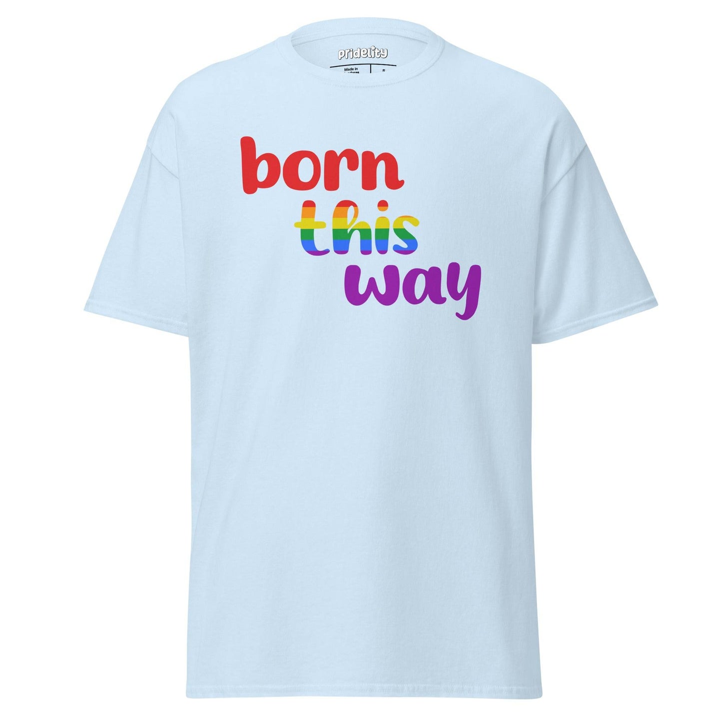 Introducing the black Born This Way T-Shirt by Pridelity, a standout piece from our Pride Collection. The word "Born" shines in red, "This" bursts with vibrant rainbow colors, while "Way" stands proudly in purple.