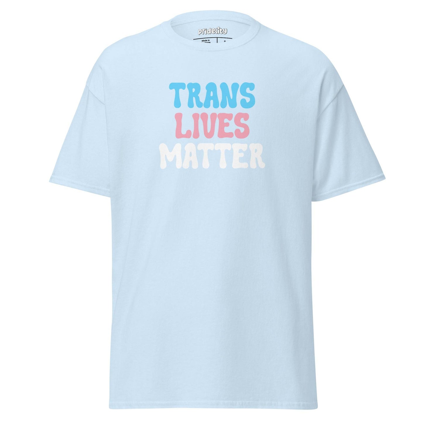 A black "Trans Lives Matter" T-shirt by Pridelity, featuring the message printed in blue, pink, and white to represent the colors of the transgender pride flag.