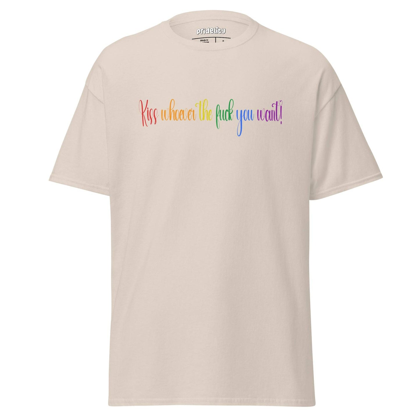A Pride T-shirt from Pridelity, called the "Kiss Whoever The F*** You Want T-Shirt," showcases bold text in a vibrant rainbow gradient across the chest.
