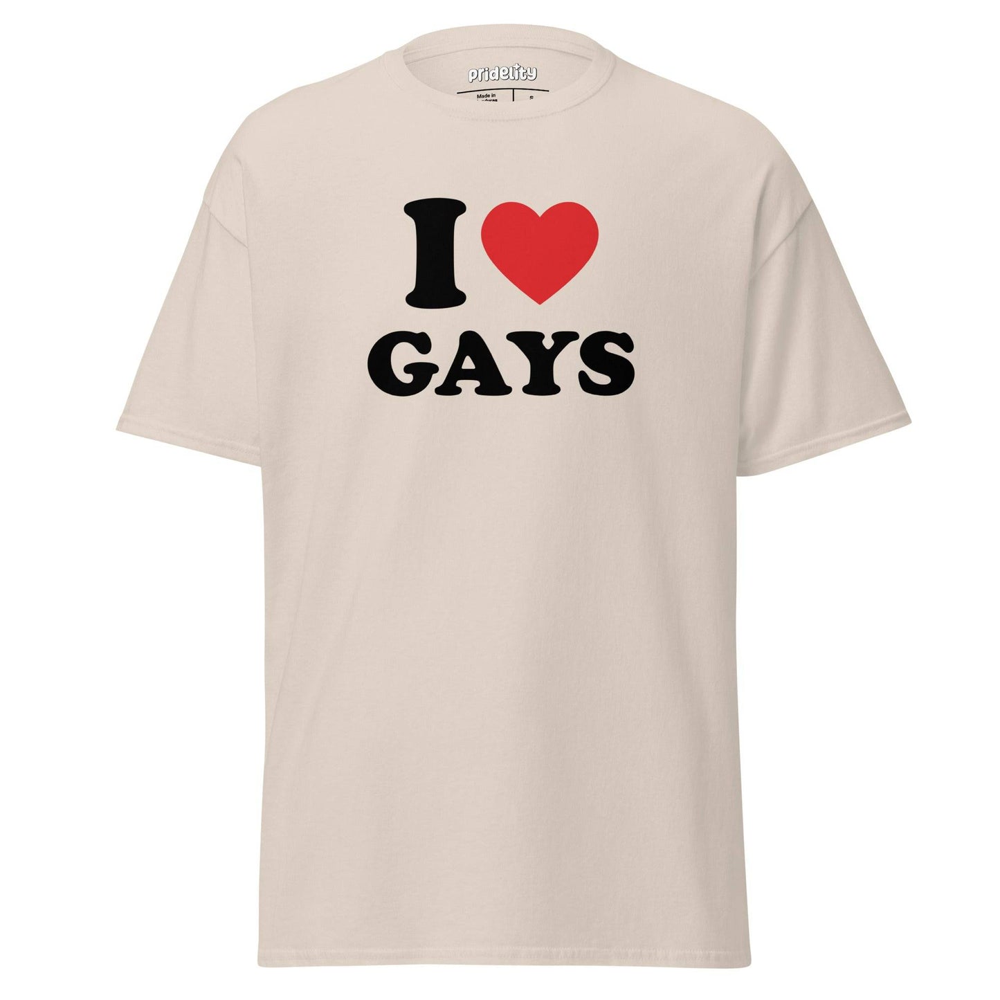 Introducing the Pridelity "I Love Gays T-Shirt": a white shirt featuring bold black text with the letter "I," a vibrant red heart symbol, and the word "GAYS" in striking capital letters.