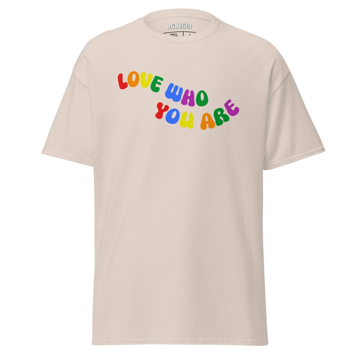 Introducing the Pridelity Love Who You Are T-Shirt in black, featuring vibrant lettering in red, yellow, green, blue, purple, and pink with the inspiring message "LOVE WHO YOU ARE" emblazoned across the front.