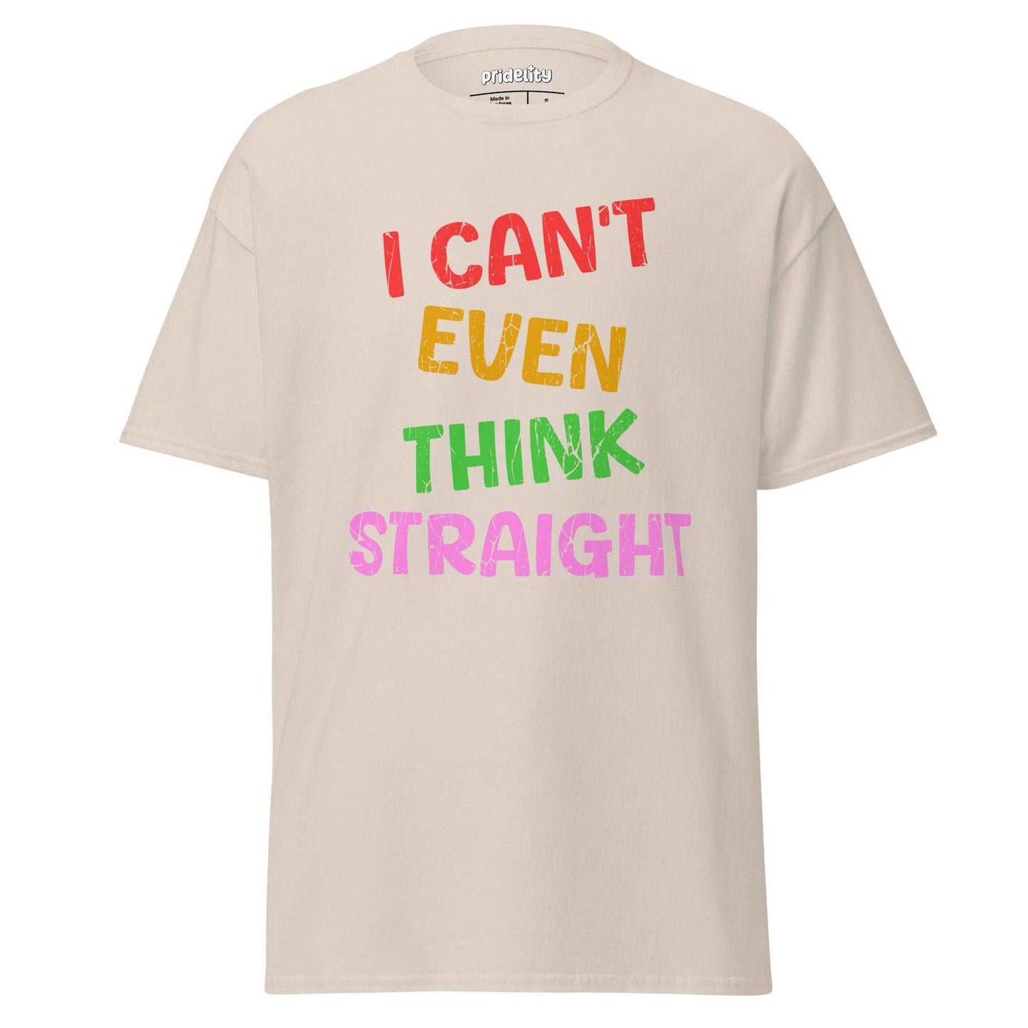 The royal "I Can't Even Think Straight" T-shirt by Pridelity, adorned with colorful text, makes an ideal pride shirt.