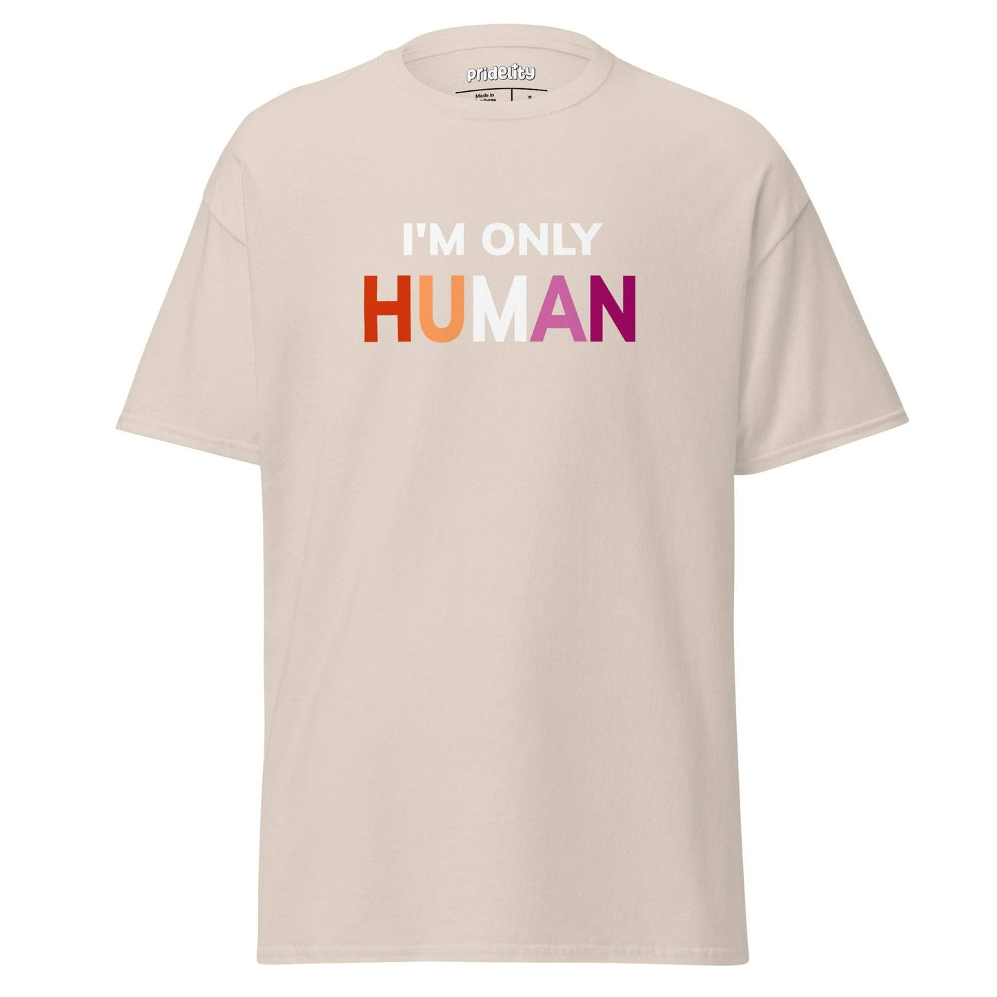 The maroon "I'm Only Human" T-shirt by Pridelity prominently features the text "I'M ONLY HUMAN" in white and lively hues of red, orange, and pink on the front.