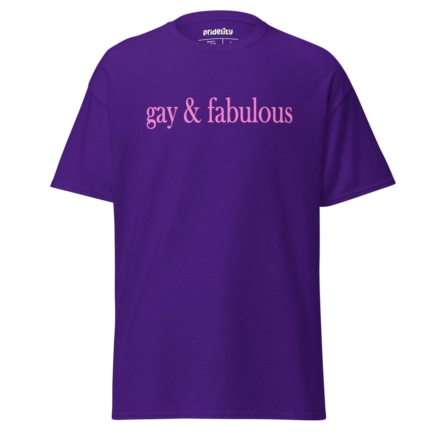 Introducing the Gay & Fabulous T-Shirt from Pridelity, a white tee boasting bold pink lettering of the phrase "gay & fabulous" on the front, ideal for those who love to celebrate with flair.