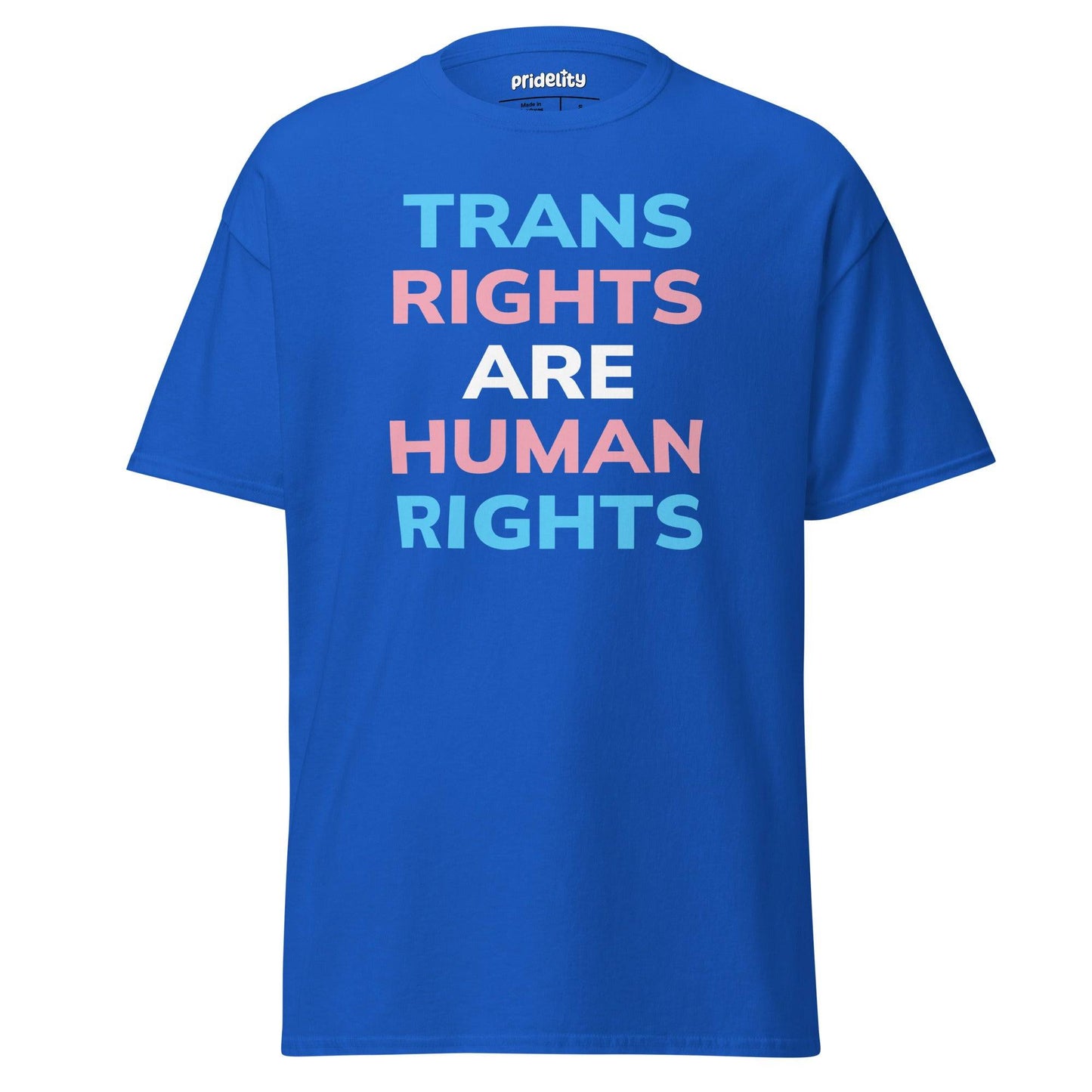 A Pridelity Trans Rights T-Shirt in black, featuring the phrase "Trans Rights Are Human Rights" in bold letters adorned with light blue, pink, and white colors.