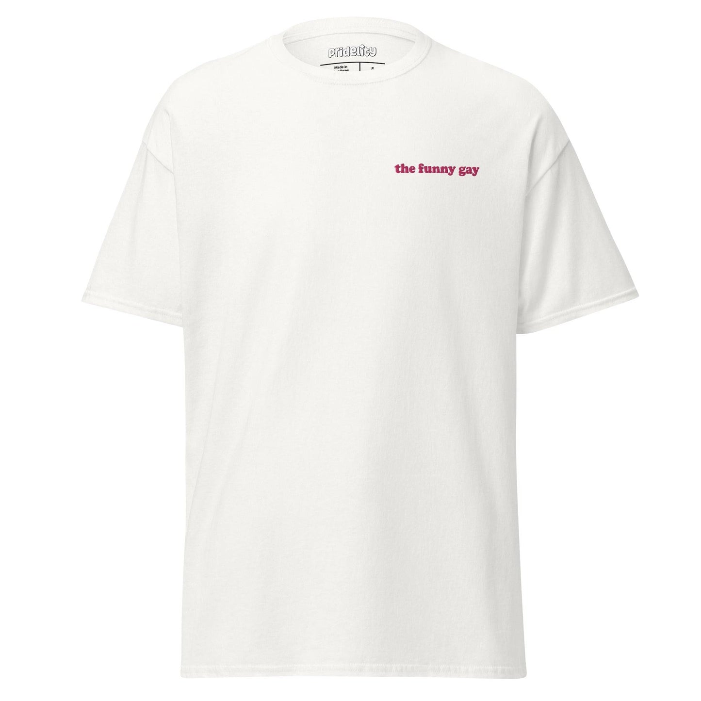 An azalea Pridelity T-shirt named "The Funny Gay" with the text printed in small, simple font on the front.