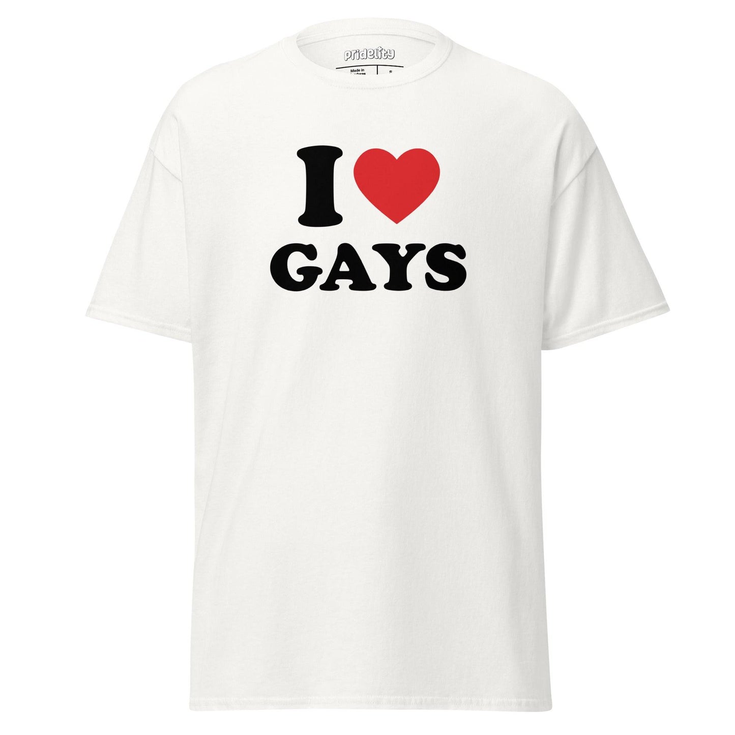 Introducing the Pridelity "I Love Gays T-Shirt": a white shirt featuring bold black text with the letter "I," a vibrant red heart symbol, and the word "GAYS" in striking capital letters.