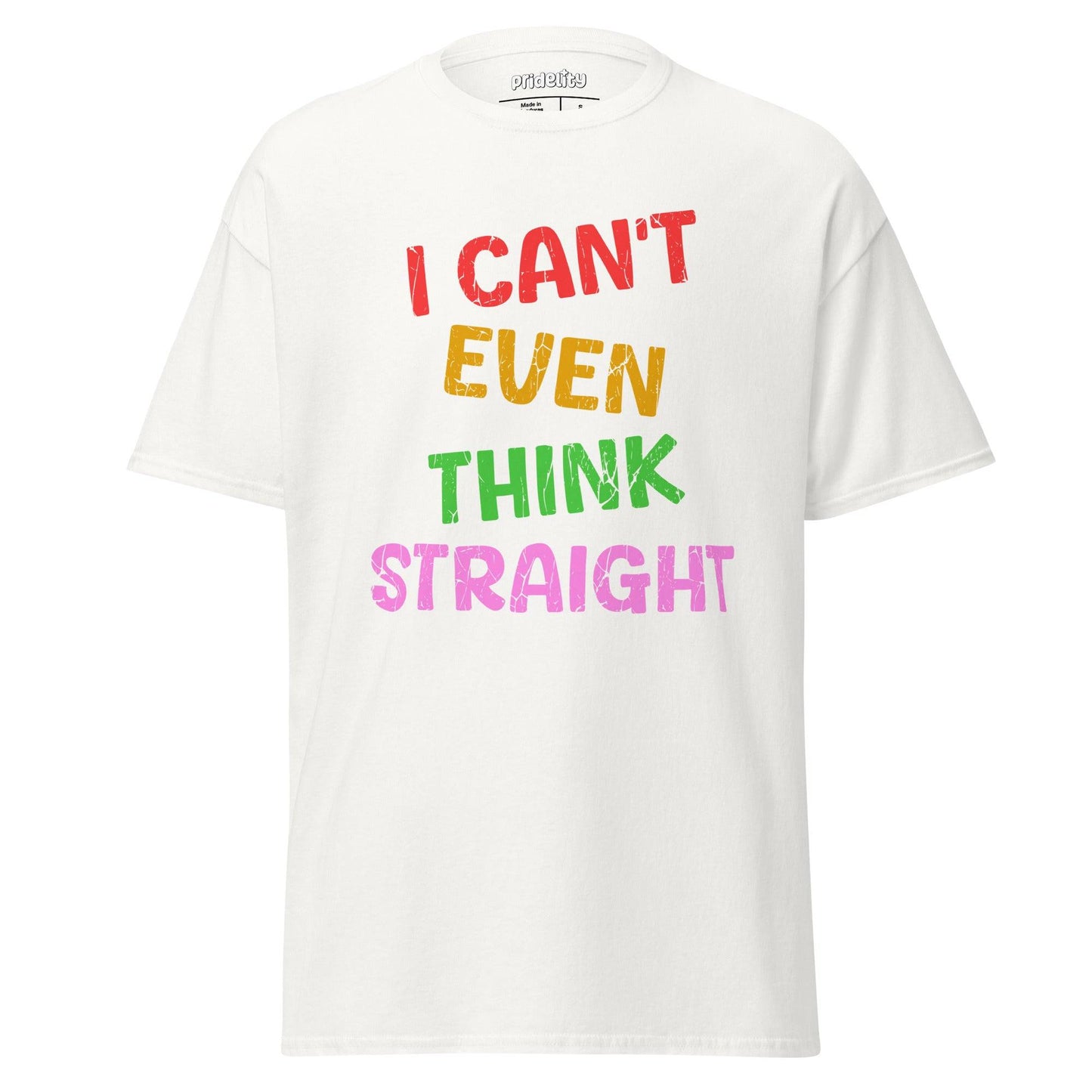 The royal "I Can't Even Think Straight" T-shirt by Pridelity, adorned with colorful text, makes an ideal pride shirt.