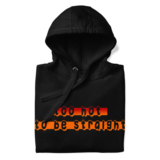 Pridelity's "Too Hot To Be Straight" hoodie is a black garment featuring a front pocket and the phrase in bold, colorful letters across the chest, part of their pride collection celebrating the LGBTQ+ community.