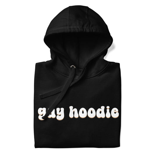 Introducing the Gay Hoodie by Pridelity: A black pride hoodie featuring cream-colored text with the phrase "gay hoodie" on the front. Designed for comfort and style, it includes a front pocket and drawstrings.