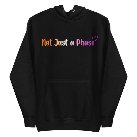 The Pridelity "Not Just A Phase" Hoodie is a black hoodie featuring the text "Not Just a Phase" in multicolored letters, finished with a small heart, celebrating pride shirts with its bold design.