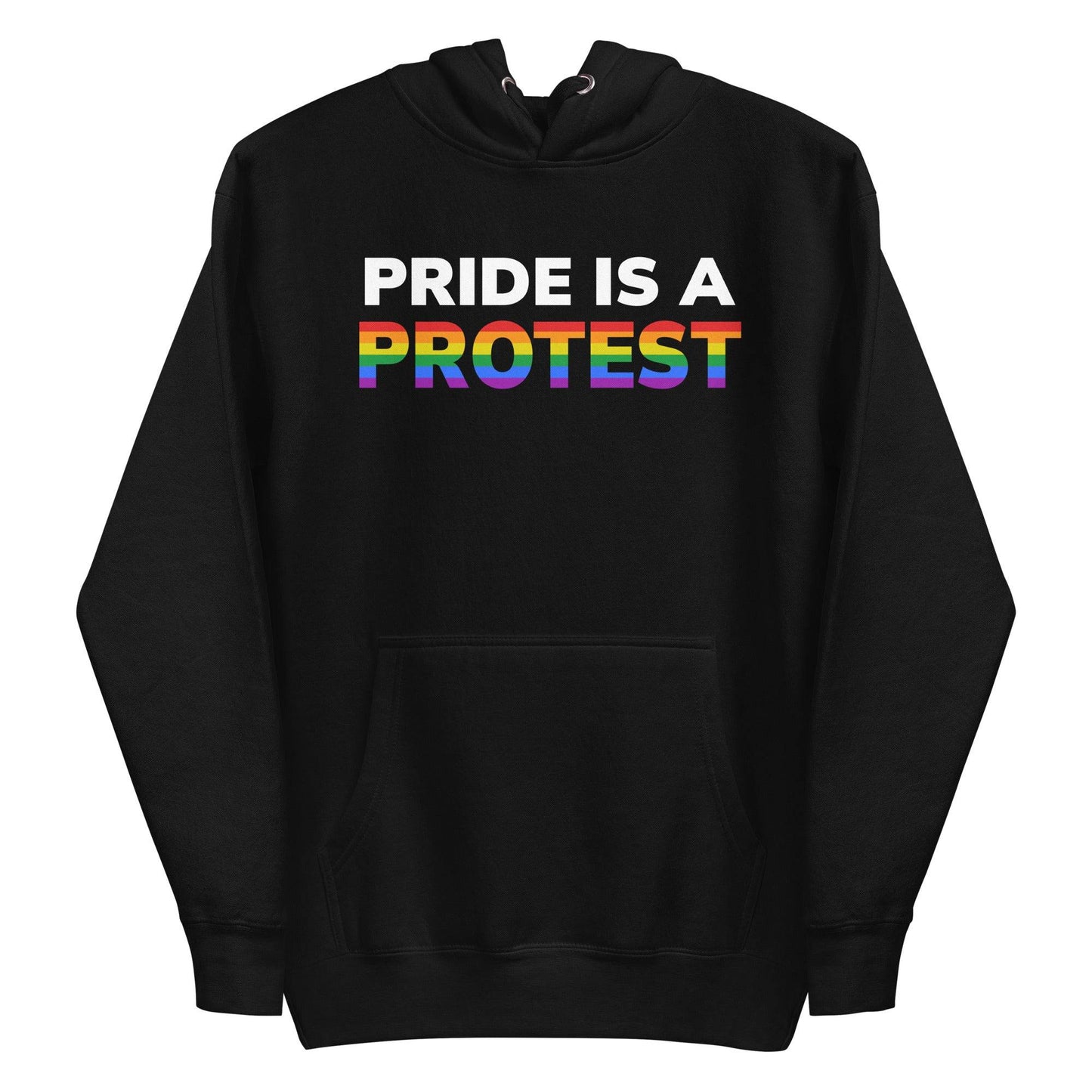 The Pride is a Protest Hoodie by Pridelity features an eye-catching design with the bold statement "PRIDE IS A PROTEST" in white and rainbow-colored letters on the front, set against a black background.