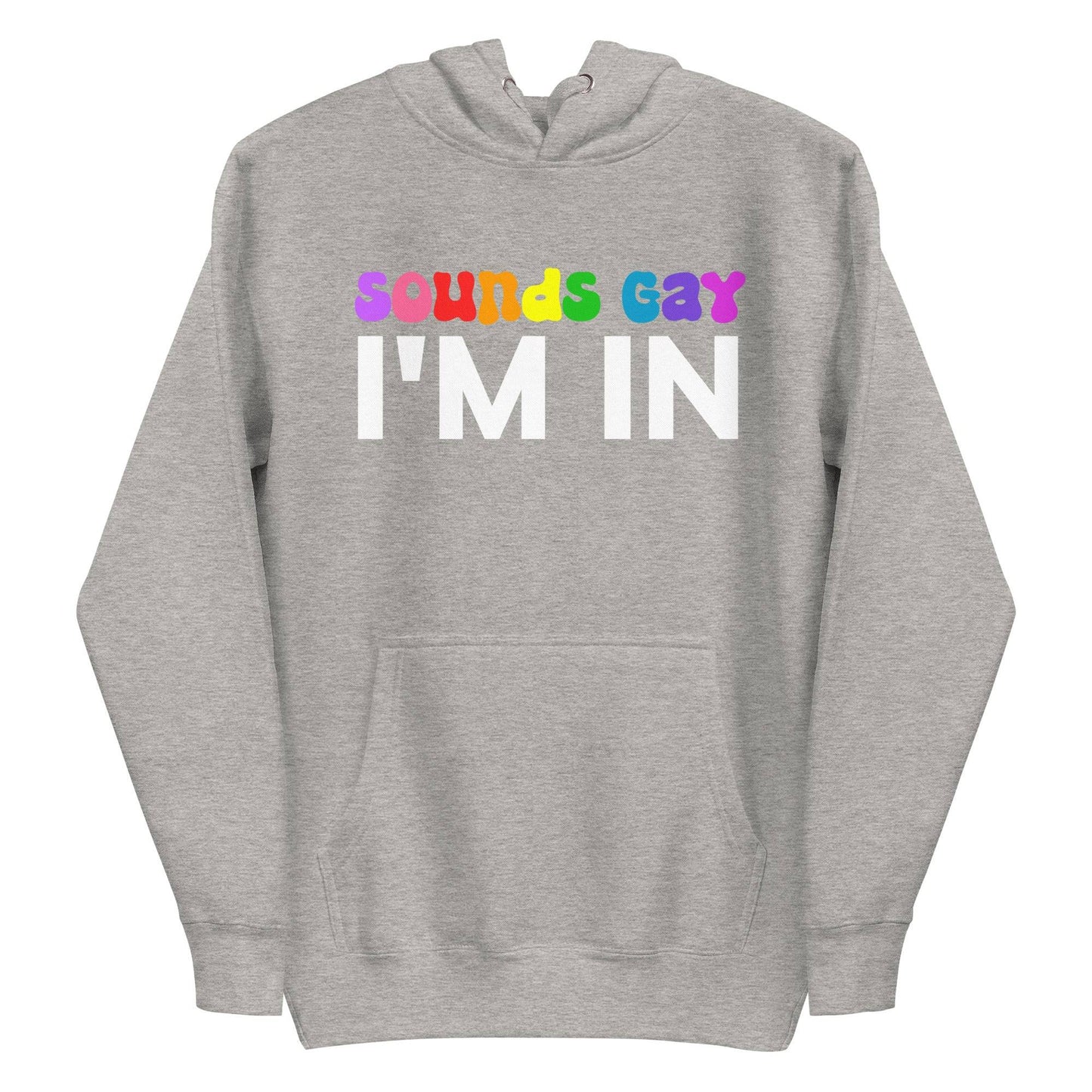 This black Sounds Gay Hoodie from Pridelity's pride collection boldly features the phrase "Sounds Gay I'm In." The words "Sounds Gay" are illuminated in vibrant, multicolored letters, while "I'm In" is highlighted in bold white. Complete with a front pocket and a drawstring hood, this hoodie celebrates LGBTQ+ pride with both style and comfort.