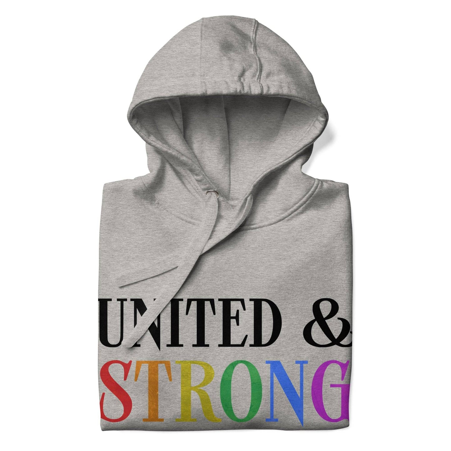 The Pridelity "United & Strong" hoodie from the pride collection is a folded white garment featuring bold text that reads "UNITED & STRONG." The word "STRONG" is adorned in a rainbow gradient, celebrating LGBTQ+ diversity and inclusivity. It comes with a drawstring hood, perfect for making a statement of unity and strength.