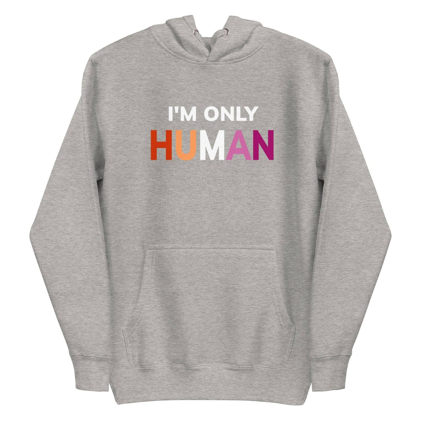 Introducing the "I'm Only Human" Hoodie by Pridelity, designed in sleek black with a front pocket. It proudly displays the text "I'M ONLY HUMAN" in a striking gradient of white, orange, and pink, making it a stylish addition that perfectly captures the essence of pride apparel.
