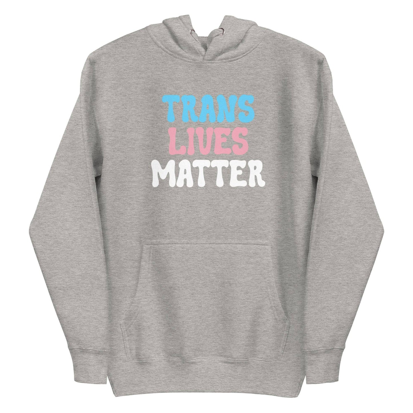 A black Trans Lives Matter Hoodie from Pridelity’s pride collection prominently displays the message "TRANS LIVES MATTER" on the front in bold white, pink, and blue lettering, celebrating LGBTQ+ inclusivity.