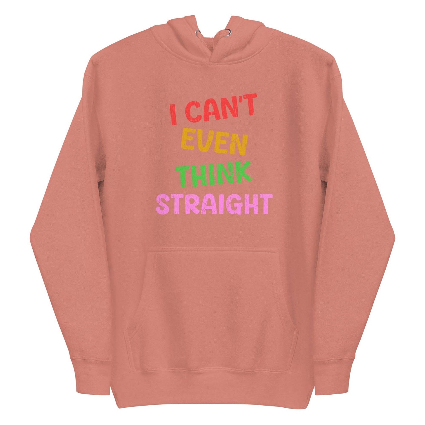 The "I Can't Even Think Straight" hoodie by Pridelity is a white pride hoodie that showcases vertically stacked colorful text in shades of red, orange, yellow, green, and pink. It includes a front pocket and drawstrings for added comfort.