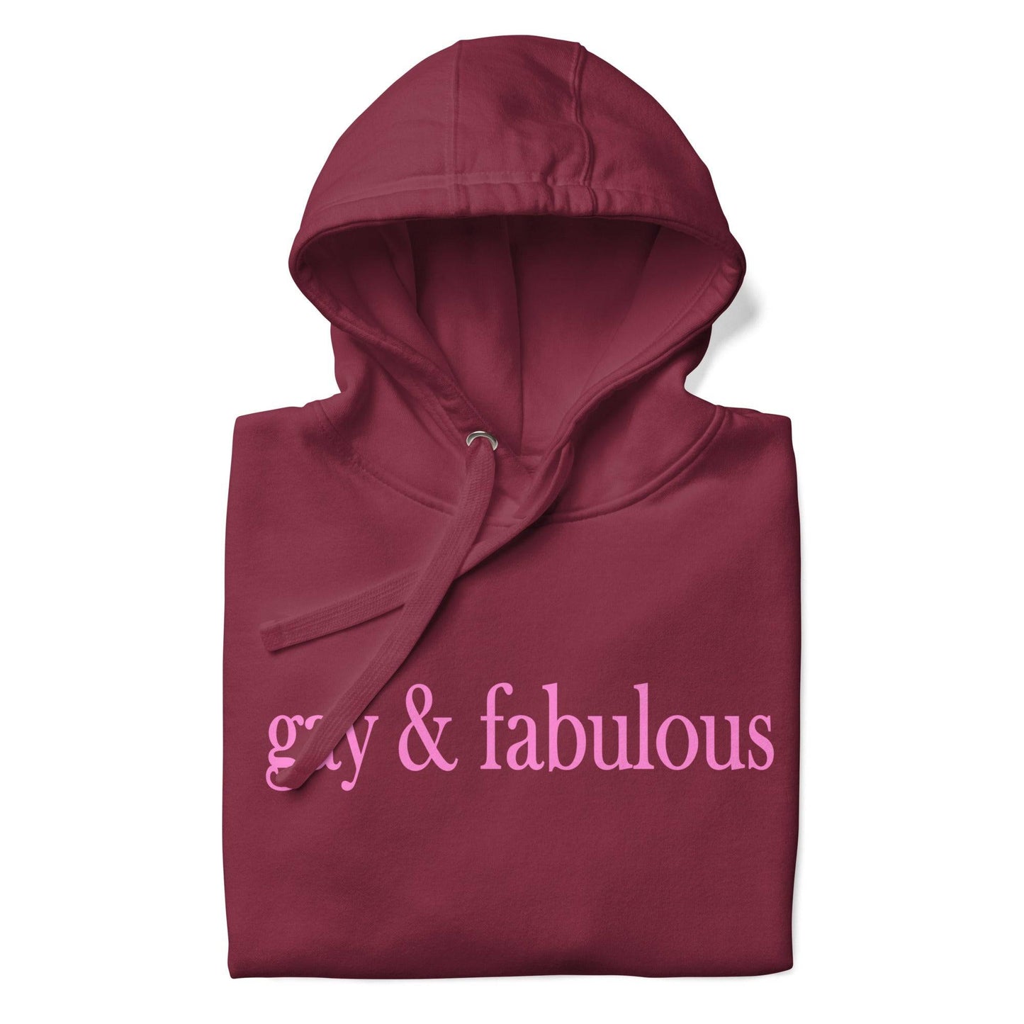 Introducing the Pridelity "Gay & Fabulous" Hoodie in maroon, featuring a front pocket and the phrase "gay & fabulous" prominently displayed in pink across the chest.