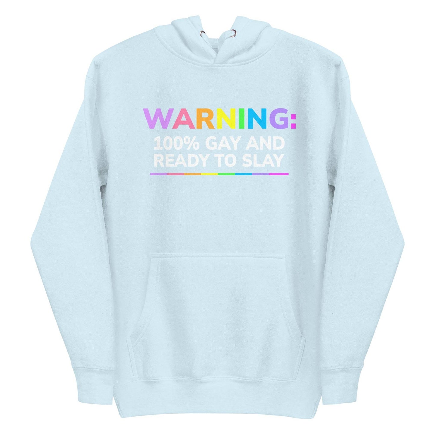 Light blue Warning Hoodie showcasing rainbow text '100% Gay and Ready to Slay,' a stylish and cozy pride clothing choice.