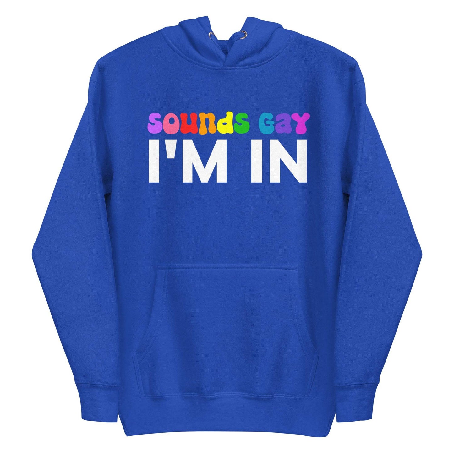 This black Sounds Gay Hoodie from Pridelity's pride collection boldly features the phrase "Sounds Gay I'm In." The words "Sounds Gay" are illuminated in vibrant, multicolored letters, while "I'm In" is highlighted in bold white. Complete with a front pocket and a drawstring hood, this hoodie celebrates LGBTQ+ pride with both style and comfort.