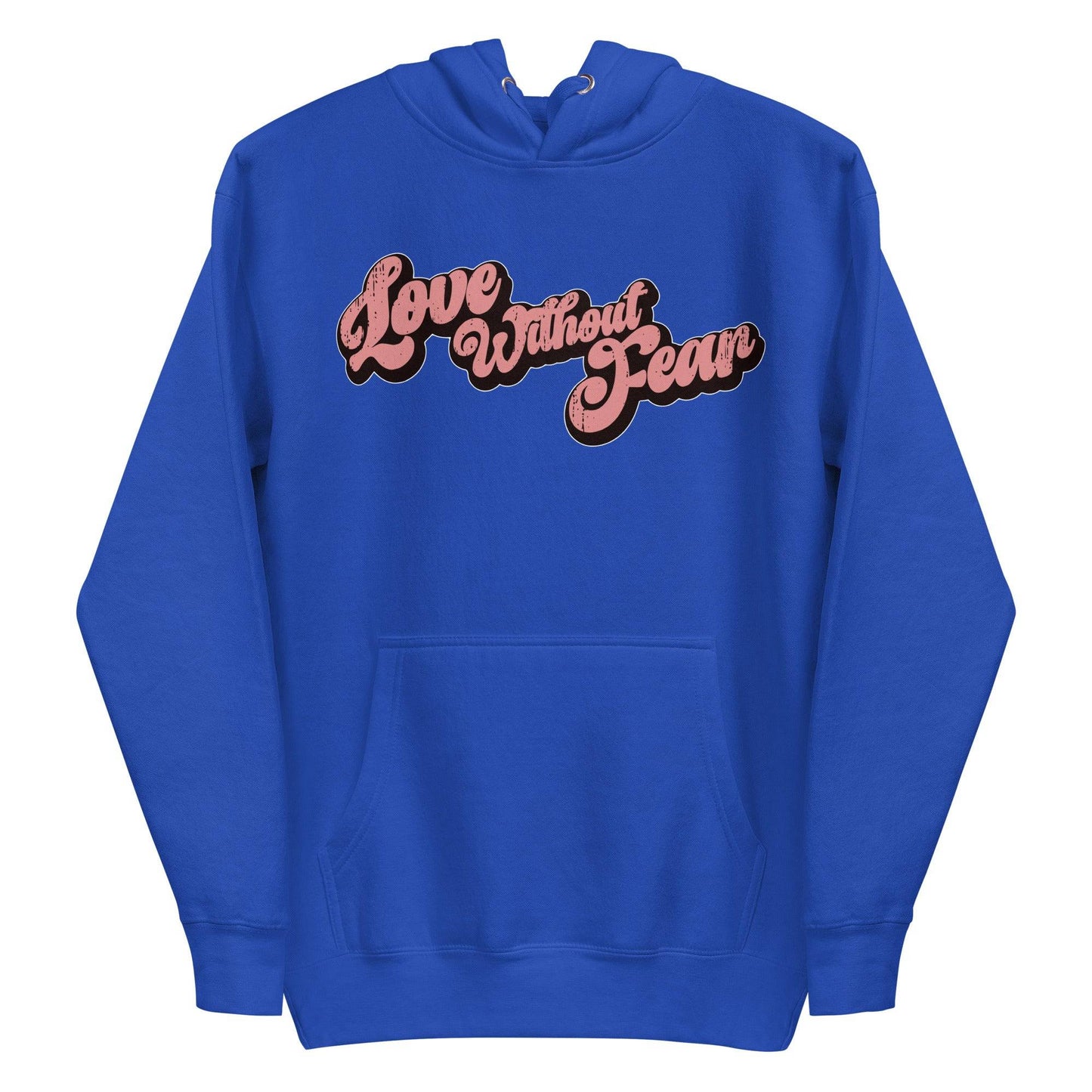 The Love Without Fear Hoodie by Pridelity comes in a dusty rose hue, featuring the phrase "Love Without Fear" across the front in a stylized, bold script reminiscent of classic pride shirts. The vintage text has contrasting black outlines and is centered on the chest. This hoodie also includes a front pocket and drawstrings.