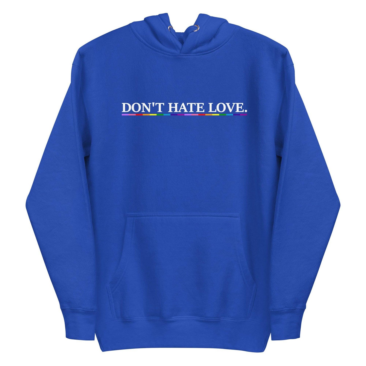 Pridelity's Don't Hate Love Hoodie features the phrase "DON'T HATE LOVE." in white text, highlighted by a striking rainbow stripe, printed boldly across the chest on a black background.