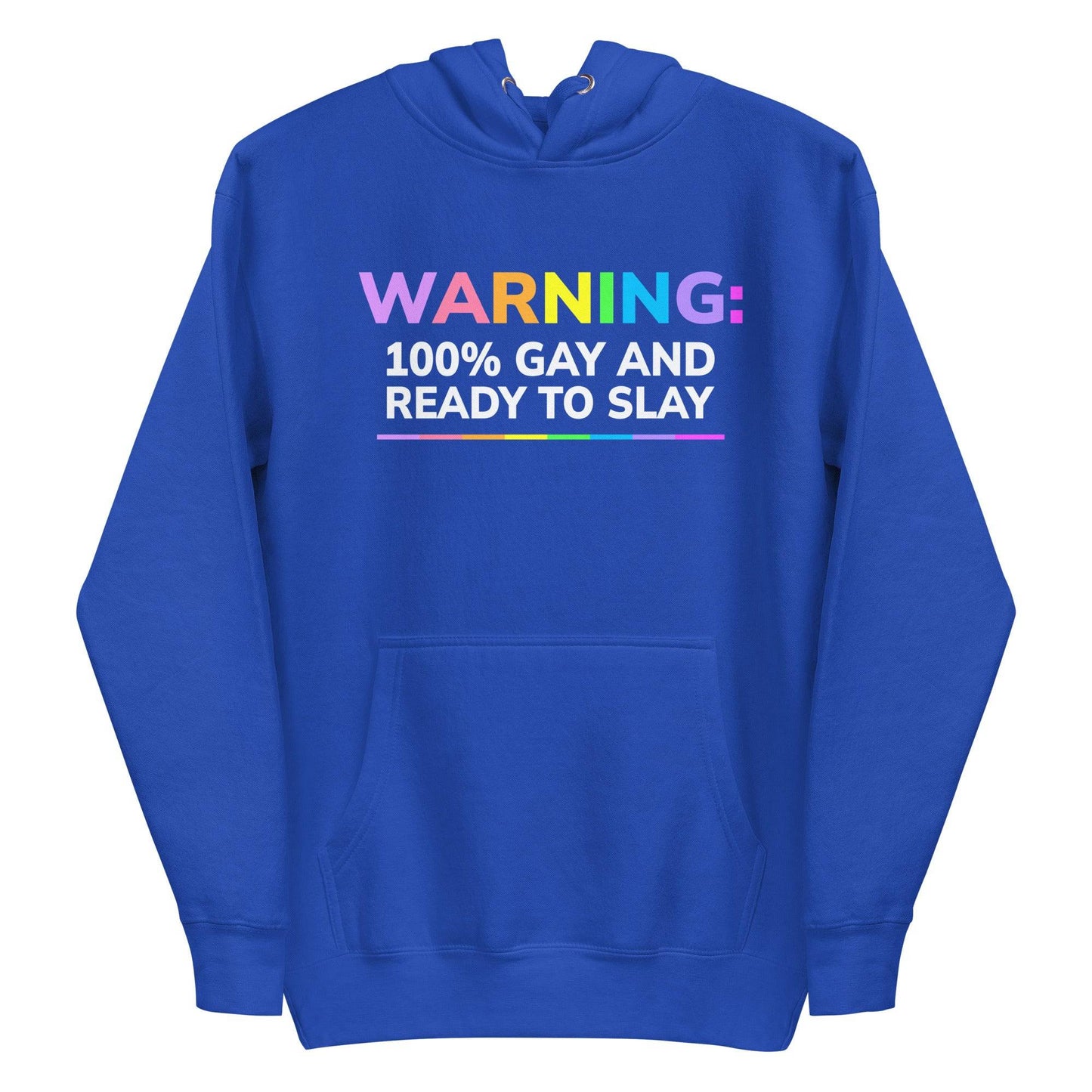 Blue Warning Hoodie with colorful rainbow text '100% Gay and Ready to Slay,' a comfortable and bold pride merch item.