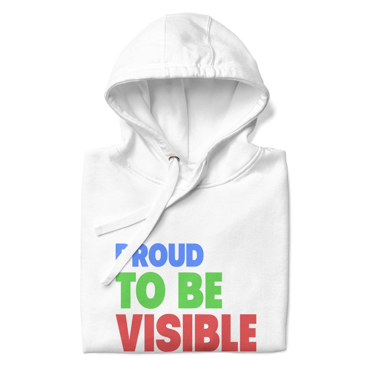 The Proud To Visible Hoodie by Pridelity is a white hoodie featuring the phrase "PROUD TO BE VISIBLE" in bold, multicolored letters with "PROUD" in blue, "TO BE" in green, and "VISIBLE" in red. It includes a front pocket and drawstring hood for added comfort and style.