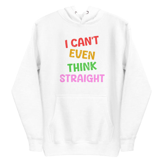 The "I Can't Even Think Straight" hoodie by Pridelity is a white pride hoodie that showcases vertically stacked colorful text in shades of red, orange, yellow, green, and pink. It includes a front pocket and drawstrings for added comfort.