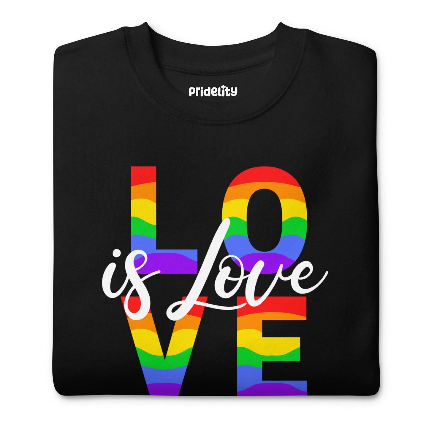 The Love Is Love Sweatshirt by Pridelity boasts a fashionable black design showcasing the empowering message "Love is Love." The word "LOVE" is prominently displayed in large, rainbow-hued letters arranged vertically, capturing the spirit of rainbow apparel. The phrase "is Love" is gracefully scripted in smaller white cursive across the center for added elegance.