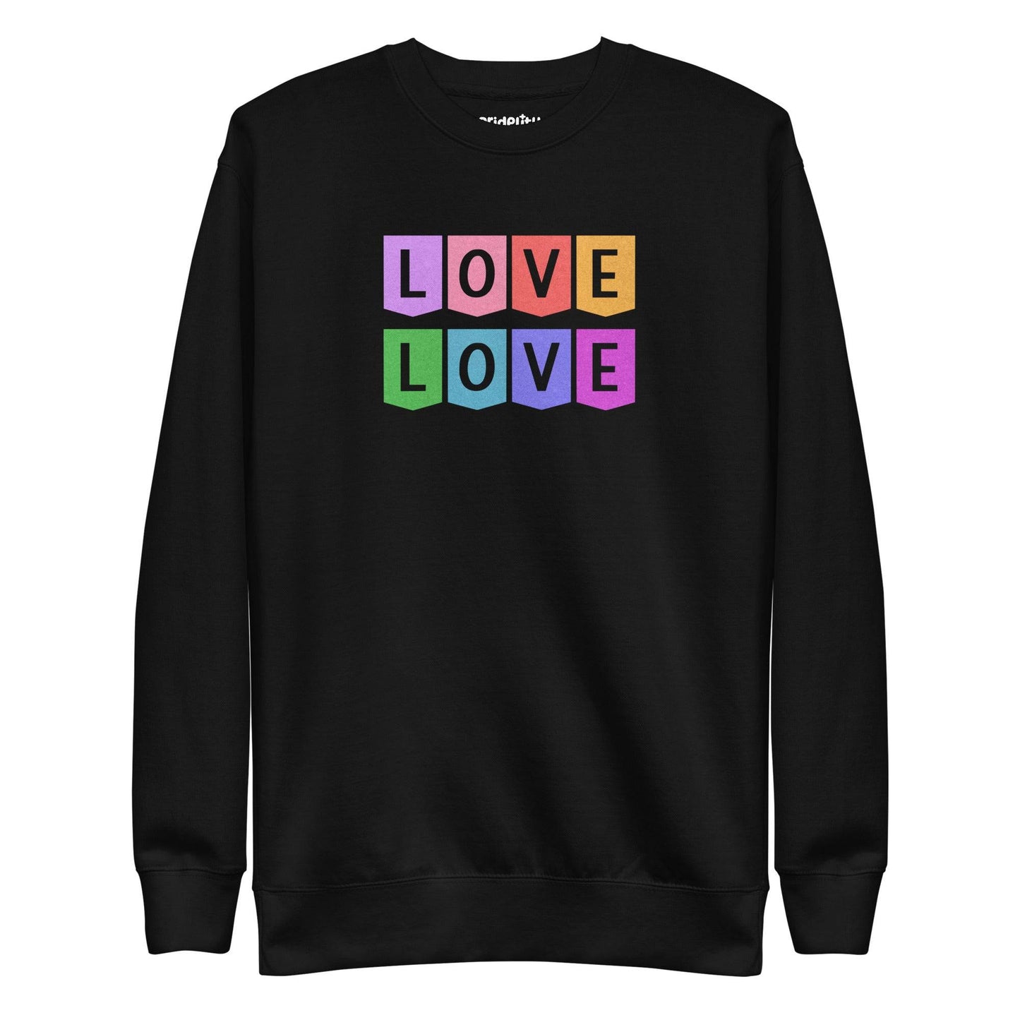 Introducing the Pridelity "Love Love Sweatshirt," a chic black sweatshirt showcasing the word "LOVE" repeated twice in a vivid rainbow block design, featuring bold letters in pink, yellow, purple, orange, and green. The playful and vibrant arrangement of the letters in two rows makes it an ideal choice for those who have a flair for rainbow fashion.
