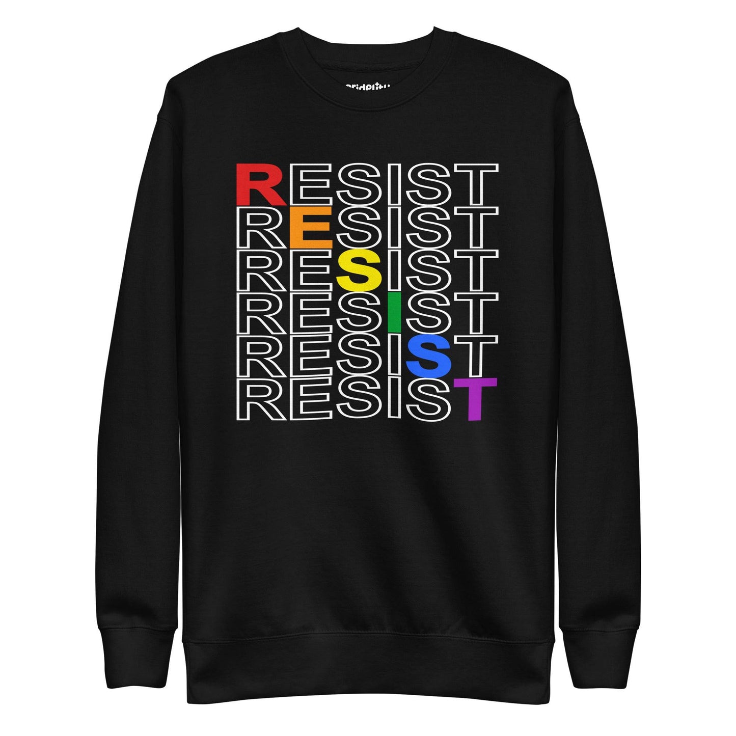 Introducing the Pridelity's Resist Sweatshirt from our pride collection. This black sweatshirt showcases the word "RESIST" vertically repeated six times in white lettering. The first letter of each line is highlighted with colors ranging from red to purple, symbolizing diversity.