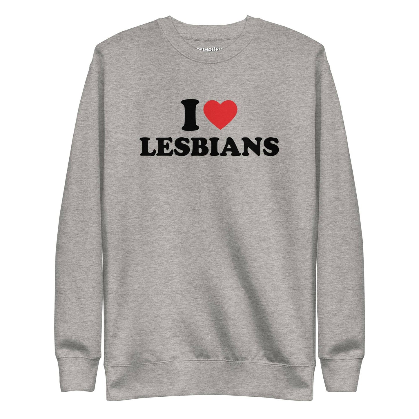 The I Love Lesbians Sweatshirt by Pridelity, in a dusty rose color, features "I ♥ LESBIANS" printed in bold black letters with a red heart symbol on the front, capturing the vibrant spirit of rainbow clothes.