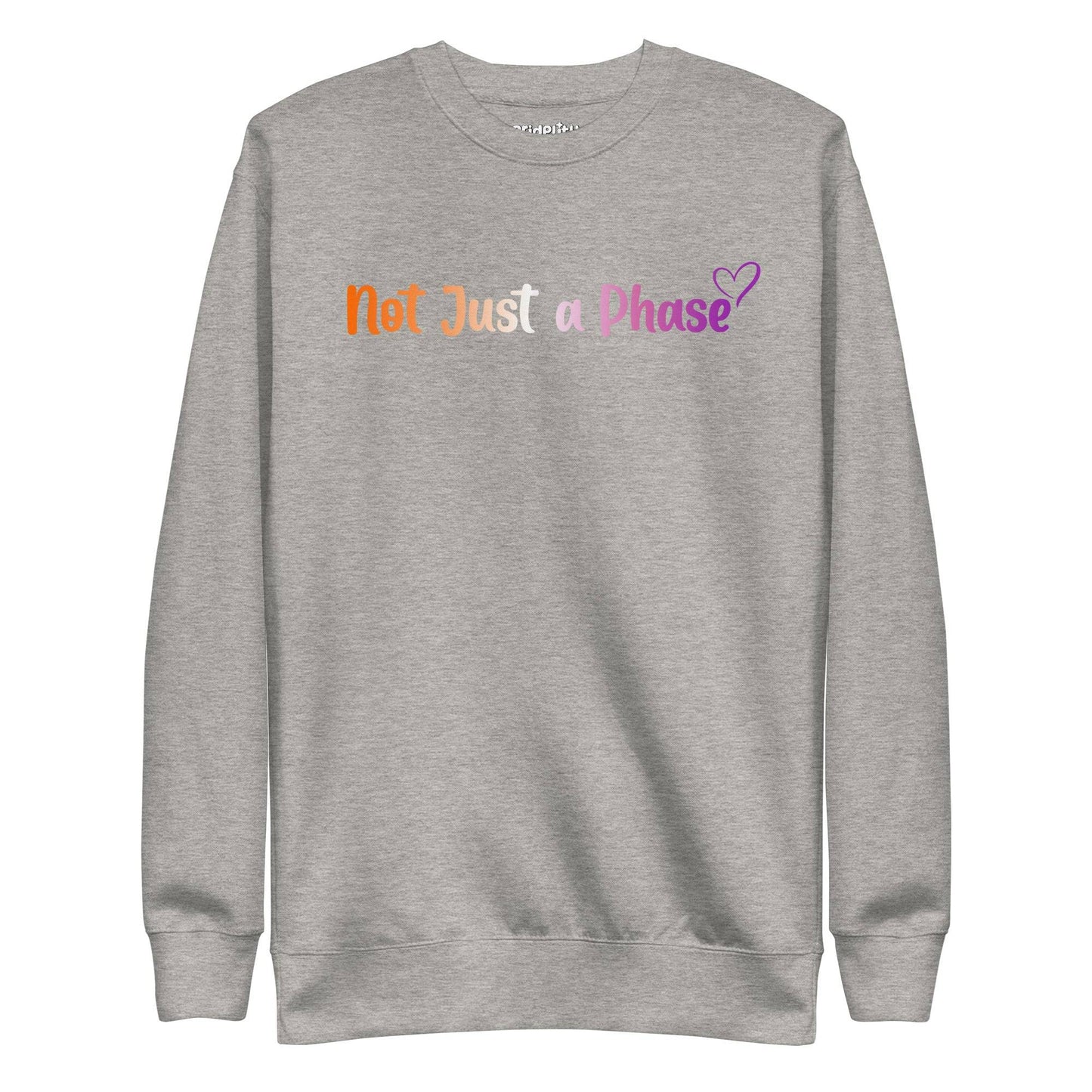 The black Not Just A Phase Sweatshirt by Pridelity, featuring rainbow text that reads "Not Just a Phase" and accented with a small purple heart on the right side, is a standout piece in any pride outfit.