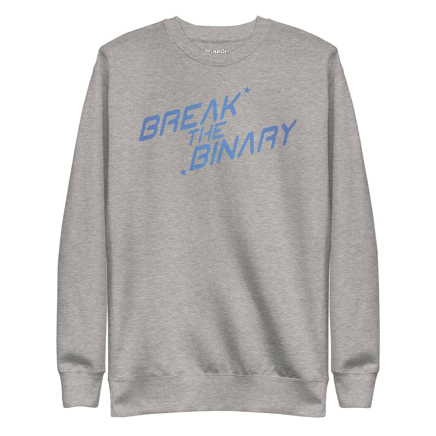 White "Break The Binary" sweatshirt by Pridelity from the Pride Collection, displaying the phrase in stylized light blue text with small stars, centered on the chest.
