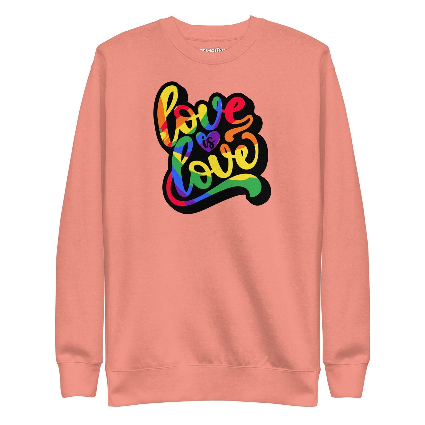 Introducing the Pridelity "Love Is Love" Sweatshirt: a white garment that prominently features the phrase "Love is Love" in a striking rainbow-gradient script across the front, making it a standout choice among rainbow-themed apparel.