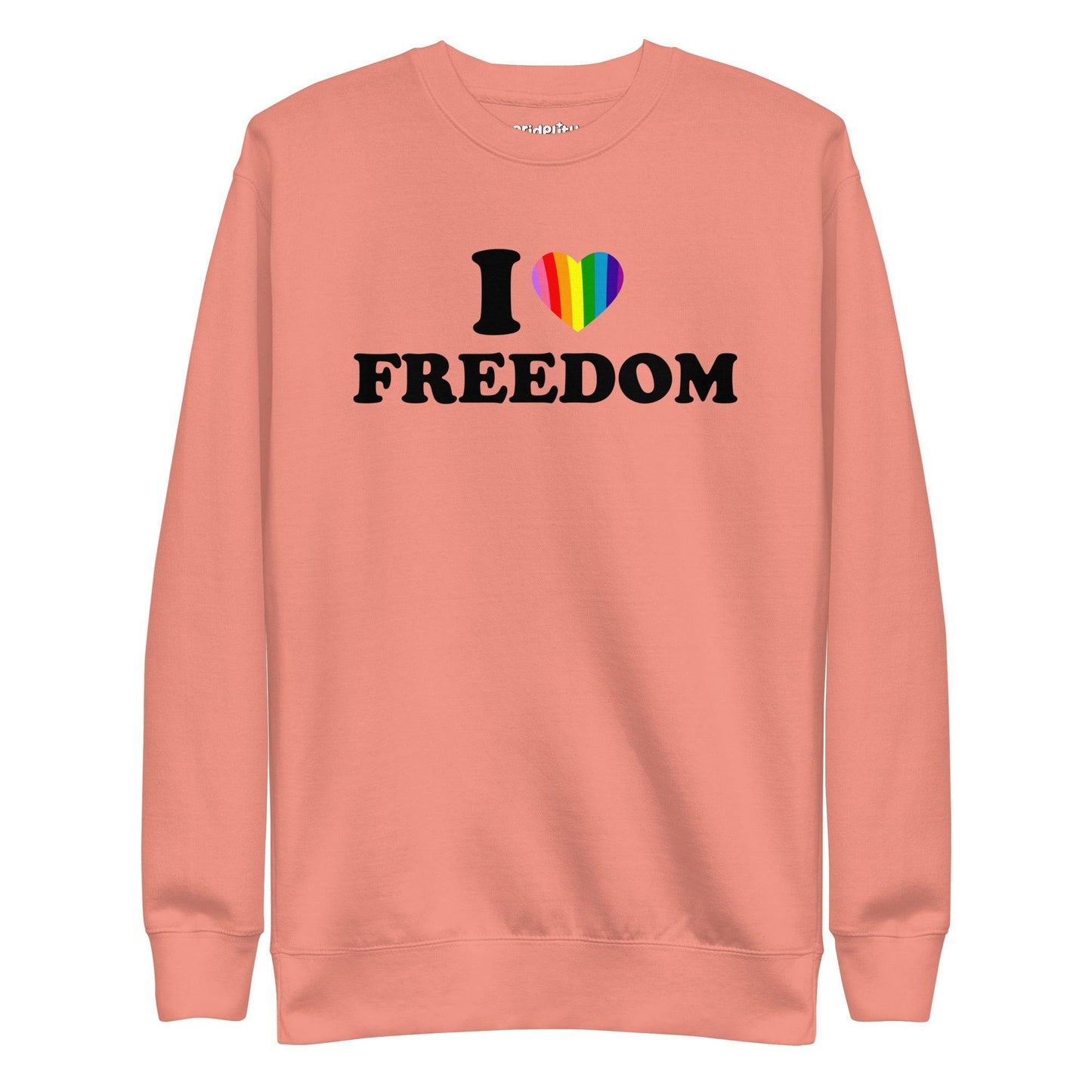 Introducing the I Love Freedom Sweatshirt by Pridelity, a stylish white garment adorned with the phrase "I ♥ FREEDOM," where the heart symbol is vividly colored in rainbow hues—a must-have for fans of rainbow-themed apparel.