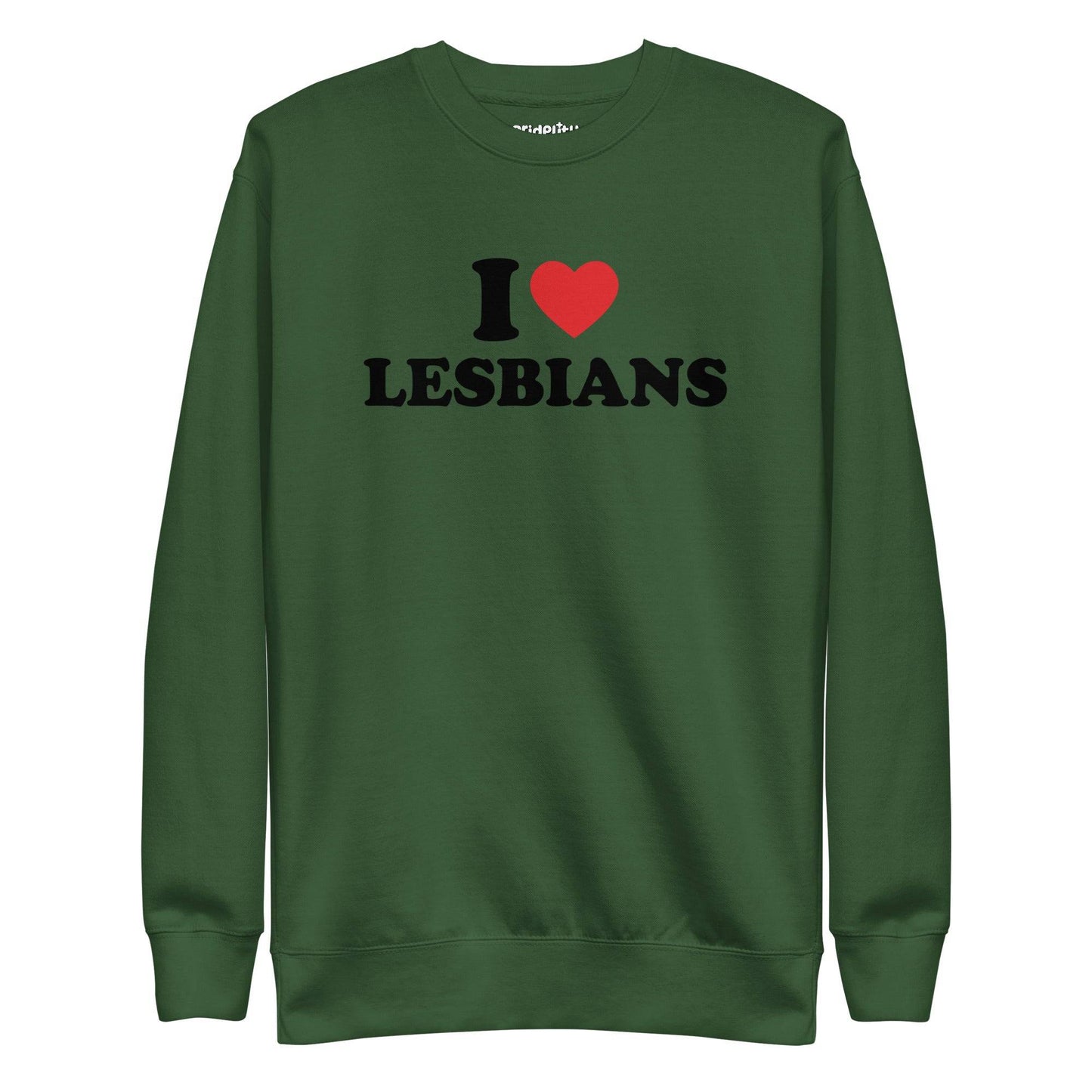 The I Love Lesbians Sweatshirt by Pridelity, in a dusty rose color, features "I ♥ LESBIANS" printed in bold black letters with a red heart symbol on the front, capturing the vibrant spirit of rainbow clothes.