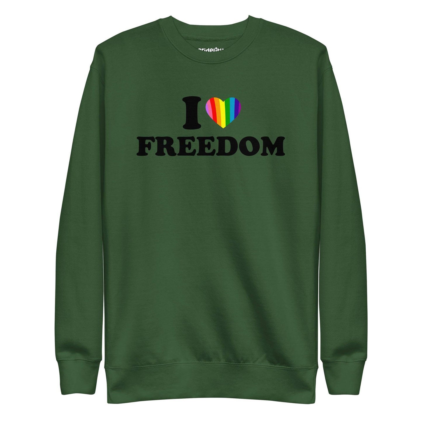 Introducing the I Love Freedom Sweatshirt by Pridelity, a stylish white garment adorned with the phrase "I ♥ FREEDOM," where the heart symbol is vividly colored in rainbow hues—a must-have for fans of rainbow-themed apparel.